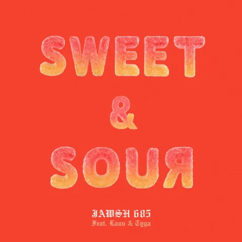 Jawsh 685 featuring Lauv & Tyga — Sweet &amp; Sour cover artwork