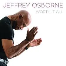 Jeffrey Osborne — Worth It All cover artwork