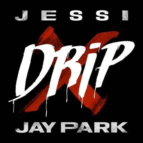 Jessi featuring Jay Park — Drip cover artwork