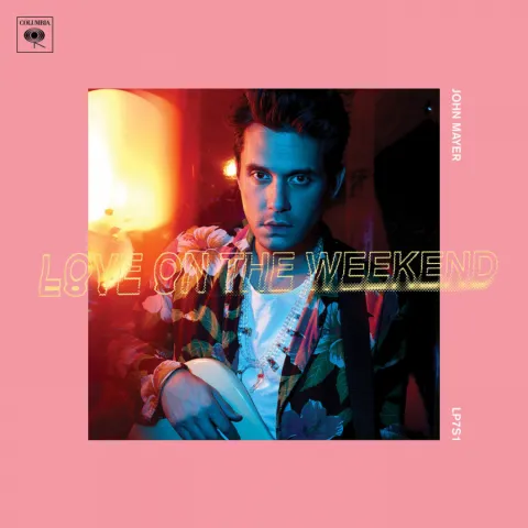 John Mayer Love On The Weekend cover artwork