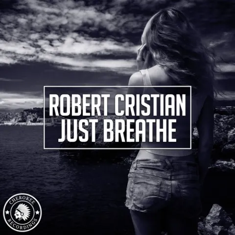 Robert Cristian — Just Breathe cover artwork