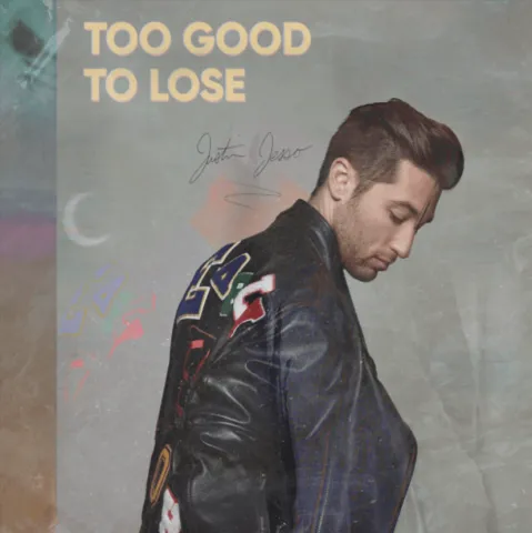 Justin Jesso — Too Good To Lose cover artwork