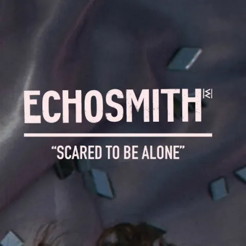 Echosmith — Scared To Be Alone cover artwork