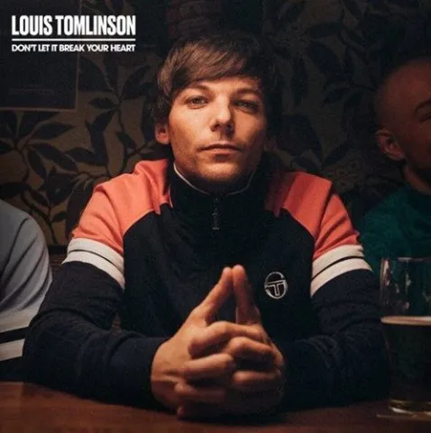 Louis Tomlinson — Don&#039;t Let It Break Your Heart cover artwork