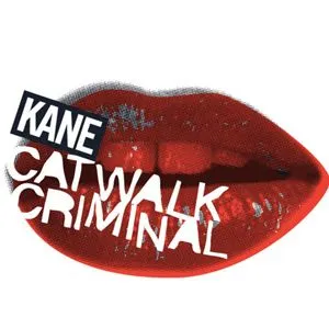 Kane — Catwalk Criminal cover artwork