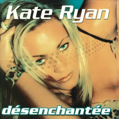 Kate Ryan — Désenchantée cover artwork