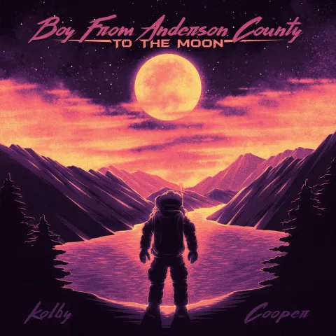 Kolby Cooper Boy From Anderson County To The Moon cover artwork
