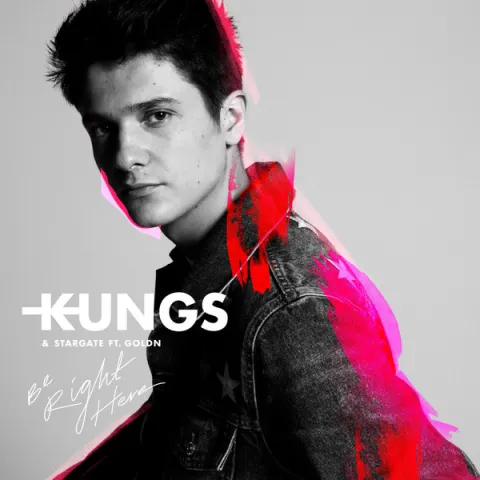 Kungs & Stargate featuring Josh Golden — Be Right Here cover artwork