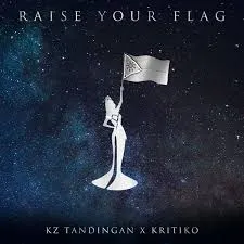 KZ Tandingan & Kritiko — Raise your flag cover artwork