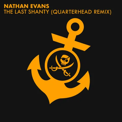 Nathan Evans & Quarterhead — The Last Shanty (Quarterhead Remix) cover artwork
