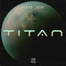 Deorro featuring D3FAI — Titan cover artwork