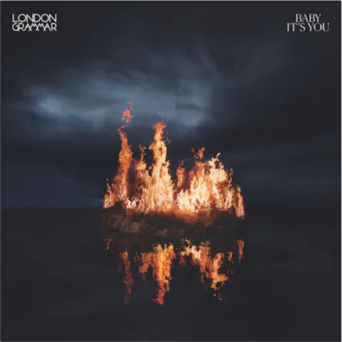 London Grammar — Baby It&#039;s You cover artwork