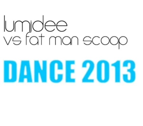 Lumidee & Fatman Scoop — Dance! (2013 Radio Mix) cover artwork