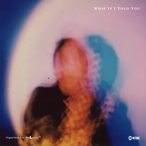 Daya — What If I Told You (Original Music from The L Word: Generation Q) cover artwork