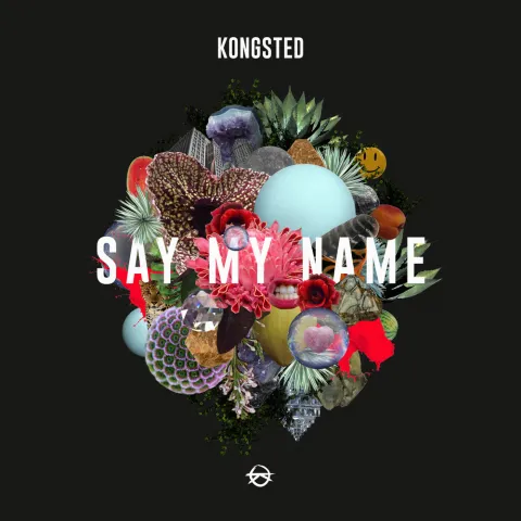 Kongsted — Say My Name cover artwork