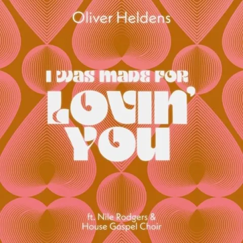 Oliver Heldens featuring Nile Rodgers & House Gospel Choir — I Was Made For Lovin&#039; You cover artwork