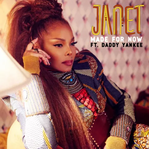 Janet Jackson ft. featuring Daddy Yankee Made For Now cover artwork