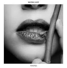 Marina Kaye — Twisted cover artwork