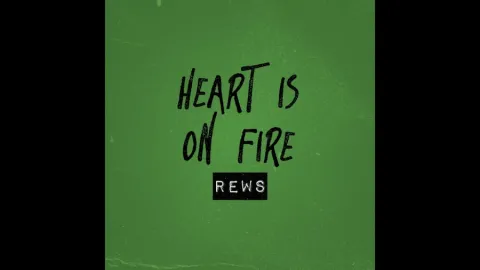 Rews — Heart Is On Fire cover artwork