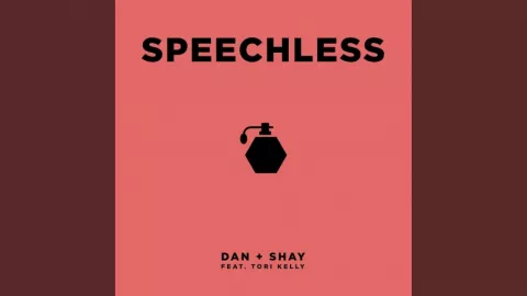 Dan + Shay featuring Tori Kelly — Speechless cover artwork