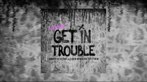 Dimitri Vegas &amp; Like Mike & Vini Vici — Get In Trouble (So What) cover artwork