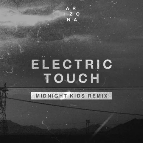A R I Z O N A — Electric Touch (Midnight Kids Remix) cover artwork