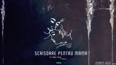El Nino ft. featuring F.Charm Scrisoare Pentru Mama cover artwork