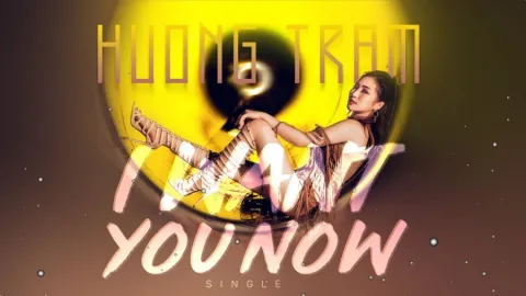 Hương Tràm — I Want You Now cover artwork