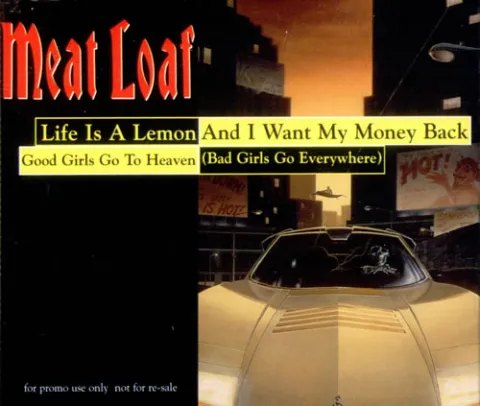 Meat Loaf — Life Is a Lemon and I Want My Money Back cover artwork