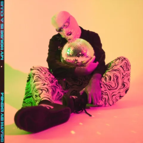 Death by Denim My House Is a Club cover artwork