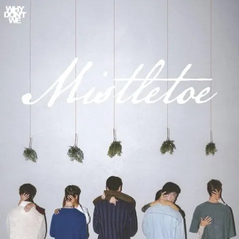 Why Don&#039;t We — Mistletoe cover artwork