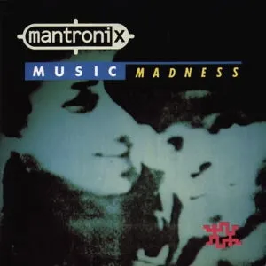 Mantronix Music Madness cover artwork