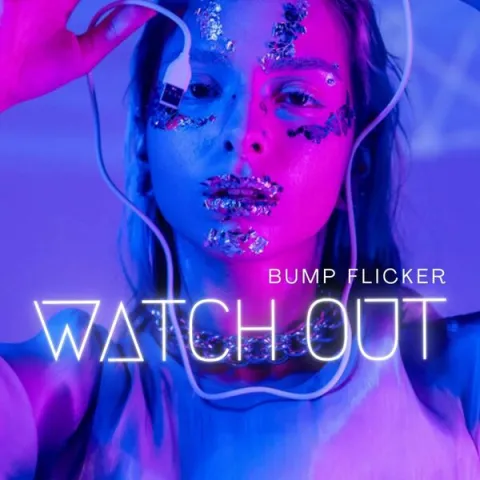 Bump Flicker — Watch Out cover artwork