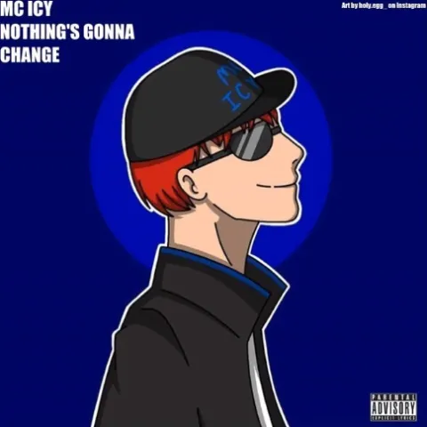 MC Icy — Nothing&#039;s Gonna Change cover artwork