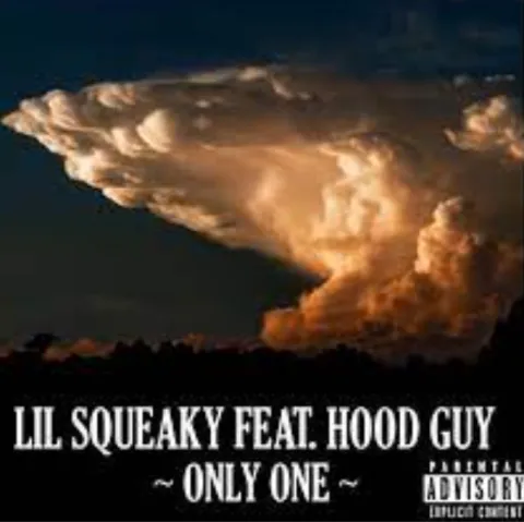 Lil Squeaky featuring Hood Guy — Only One cover artwork