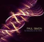 Paul Simon — So Beautiful or So What cover artwork