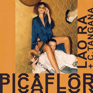 Lao Ra ft. featuring C. Tangana Picaflor cover artwork