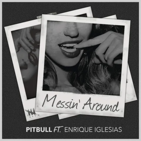 Pitbull featuring Enrique Iglesias — Messin&#039; Around cover artwork