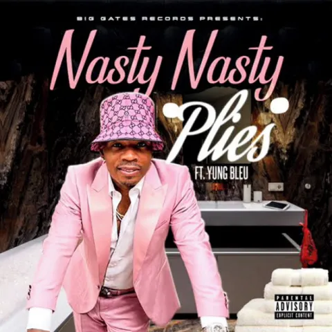 Plies featuring Yung Bleu — Nasty Nasty cover artwork