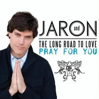 Jaron And The Long Road To Love — Pray For You cover artwork