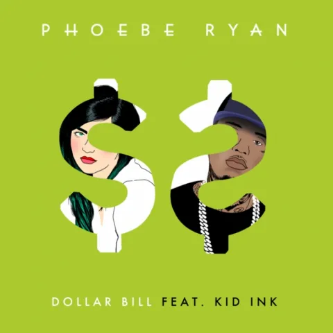 Phoebe Ryan ft. featuring Kid Ink Dollar Bill cover artwork