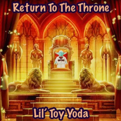 Lil Toy Yoda Return to the Throne cover artwork