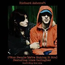 Richard Ashcroft featuring Liam Gallagher — C&#039;mon People (We&#039;re Making It Now) (Don&#039;t Stop Mix) cover artwork