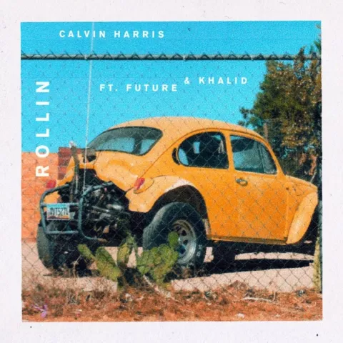 Calvin Harris ft. featuring Future & Khalid Rollin cover artwork