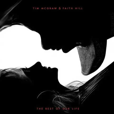 Tim McGraw & Faith Hill — The Rest of Our Life cover artwork