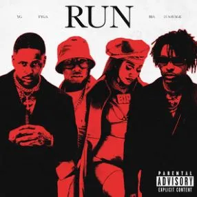 YG featuring Tyga, 21 Savage, & BIA — Run cover artwork
