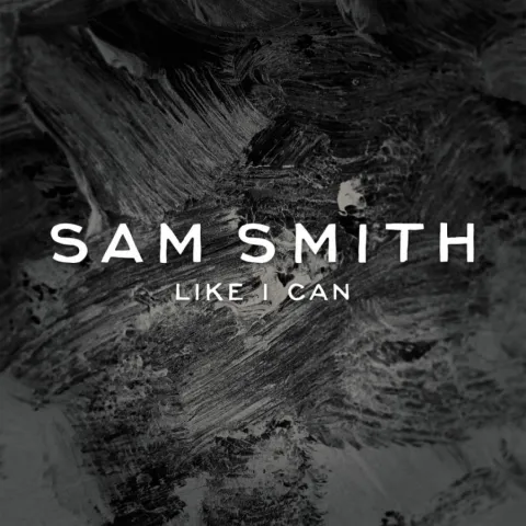 Sam Smith — Like I Can cover artwork