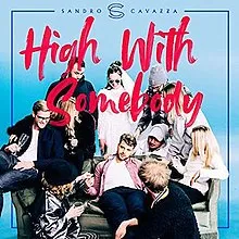 Sandro Cavazza ft. featuring P3GI-13 High With Somebody cover artwork