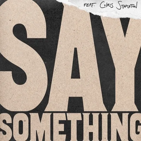 Justin Timberlake featuring Chris Stapleton — Say Something cover artwork