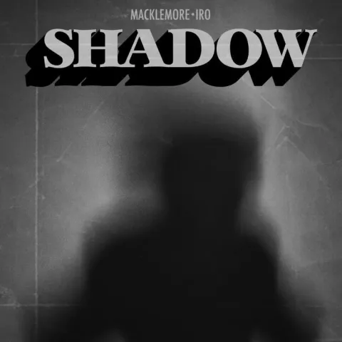 Macklemore featuring iRO — Shadow cover artwork